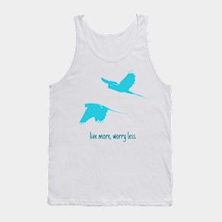 Live more, worry less Tank Top